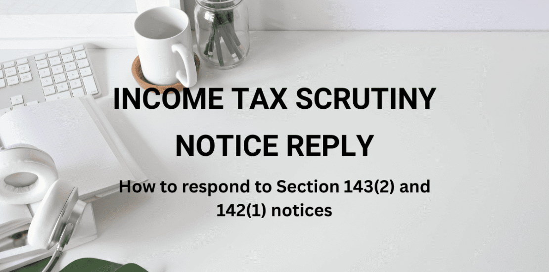 Income tax scrutiny notie reply