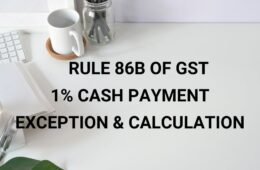 Rule 86B of GST