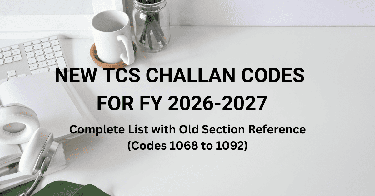 New TCS Challan Codes FY 2026-27 - Complete List under Section 394