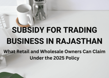 Subsidy for trading business in Rajasthan | Rajasthan Trade Promotion Policy 2025